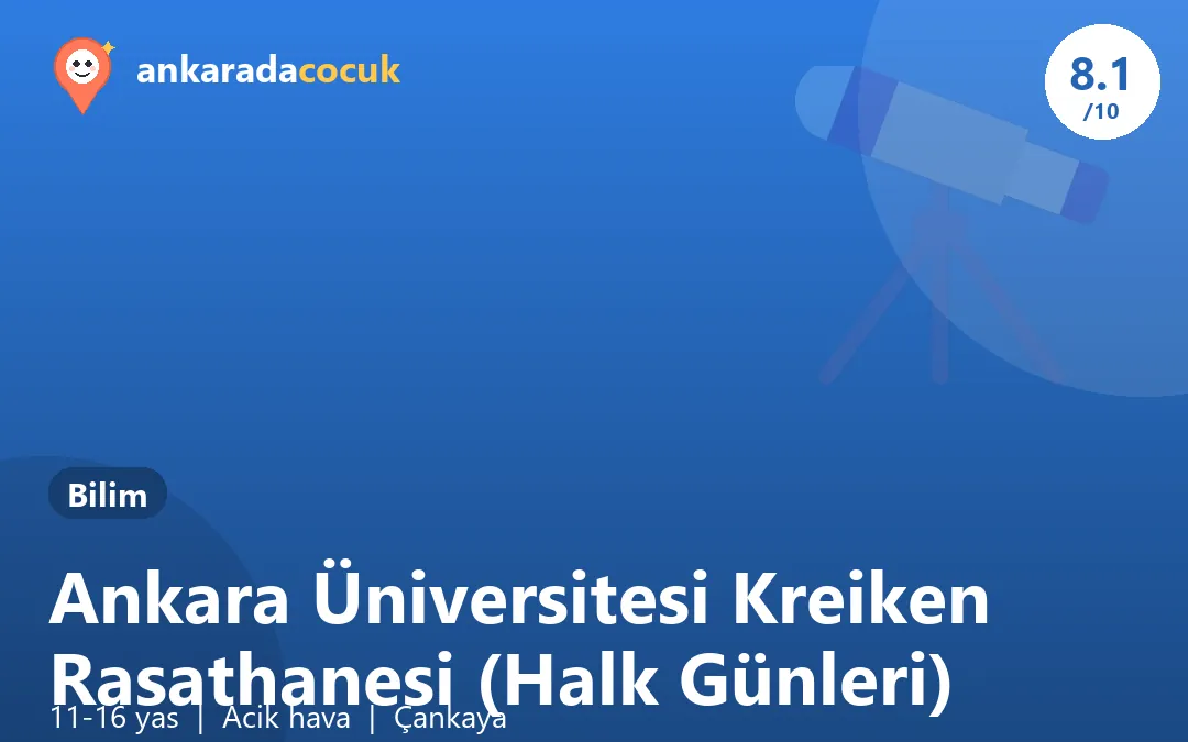 Ankara Üniversitesi Kreiken Rasathanesi (Halk Günleri)