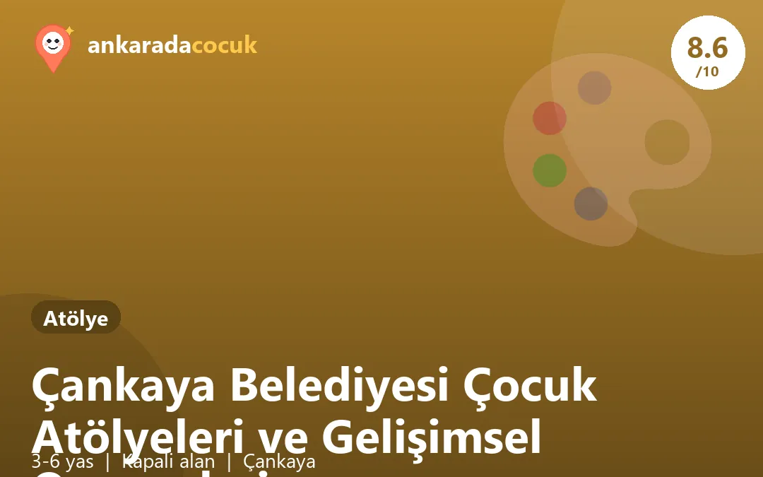 Çankaya Belediyesi Çocuk Atölyeleri ve Gelişimsel Oyunevleri