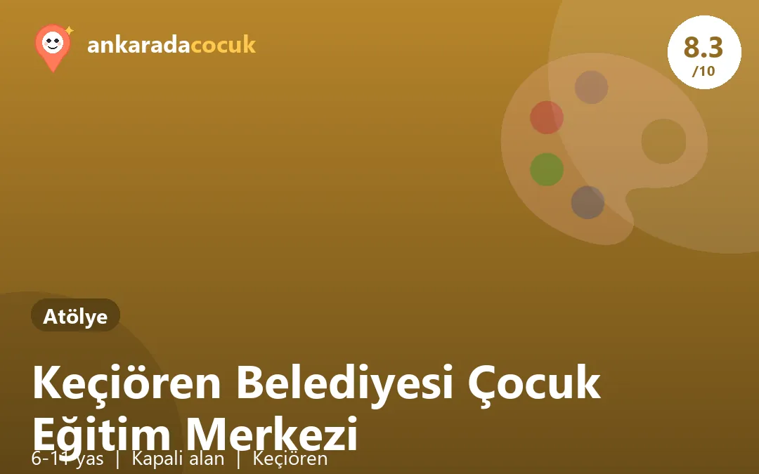 Keçiören Belediyesi Çocuk Eğitim Merkezi